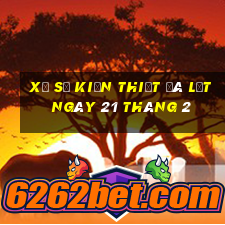 xổ số kiến thiết đà lạt ngày 21 tháng 2