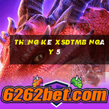 Thống kê XSDTMB ngày 5