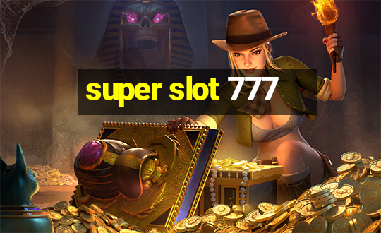 super slot 777