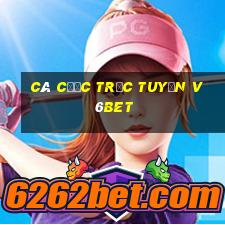 Cá cược trực tuyến V6bet