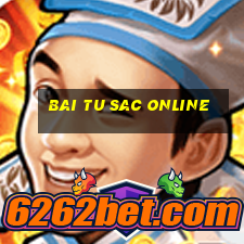 bai tu sac online