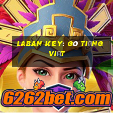 laban key: gõ tiếng việt