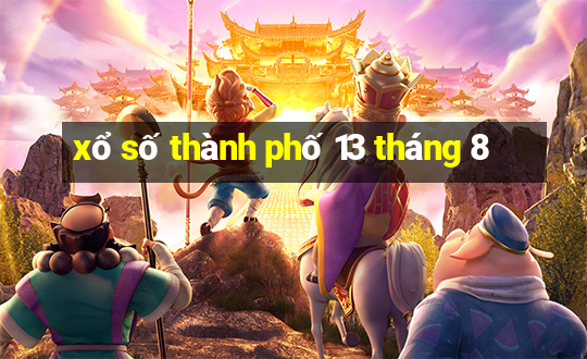 xổ số thành phố 13 tháng 8