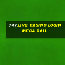 747.live casino login mega ball