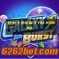 Nền tảng giải trí Non Bo