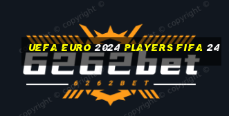 uefa euro 2024 players fifa 24