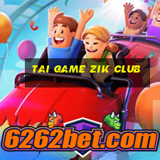 tai game zik club