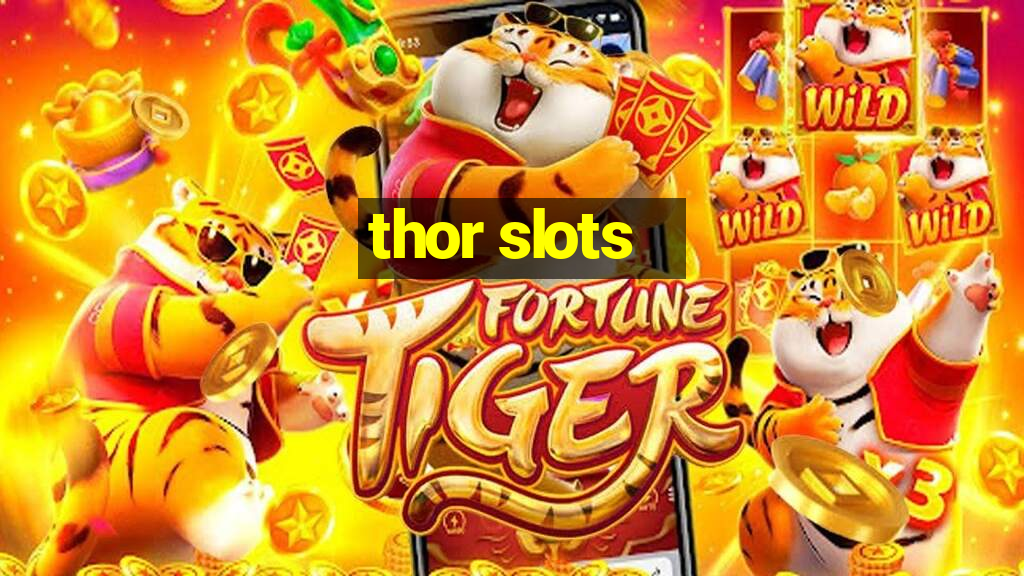 thor slots