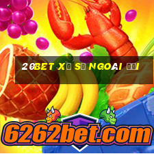 20bet Xổ số ngoài đội