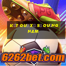 Kết quả xổ số Quảng Nam