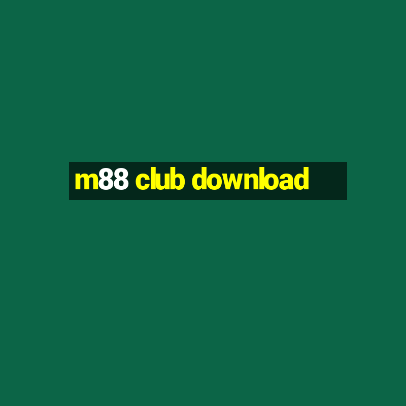 m88 club download