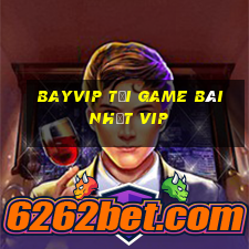 Bayvip Tải Game Bài Nhất Vip