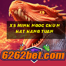 xs minh ngoc chu nhat hang tuan