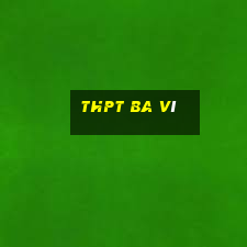 thpt ba vì