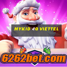 mykid 4g viettel