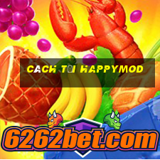 cách tải happymod