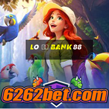 Lô Đề Bank88