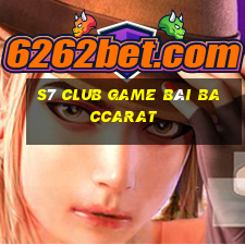 S7 Club Game Bài Baccarat