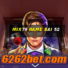 Mix79 Game Bài 52