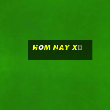 hôm nay xổ