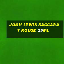 john lewis baccarat rouge 35ml