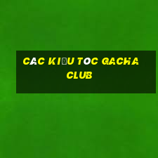 các kiểu tóc gacha club