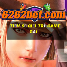 Tiến sĩ giải trí game bài