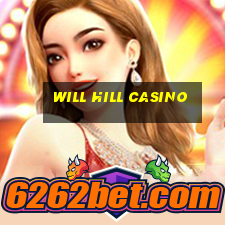 will hill casino