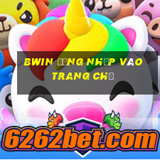 bwin Đăng nhập vào trang chủ