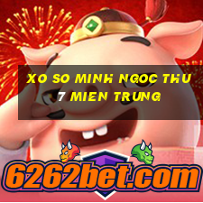 xo so minh ngoc thu 7 mien trung