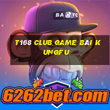 T168 Club Game Bài Kungfu