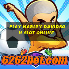 play harley davidson slot online