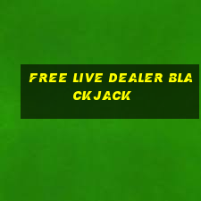 free live dealer blackjack