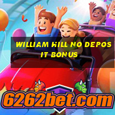 william hill no deposit bonus