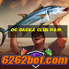 oc gacha club nam