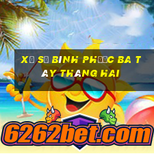 xổ số bình phước ba tây tháng hai