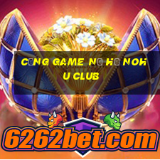 cổng game nổ hũ nohu club