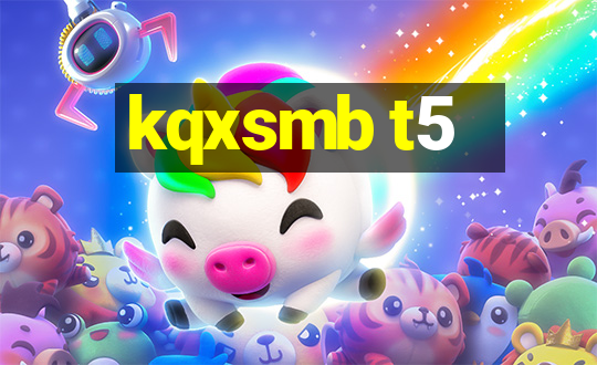 kqxsmb t5