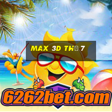 max 3d thứ 7