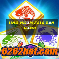 Link nhóm zalo bán hàng