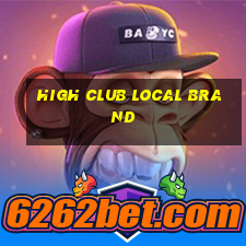 high club local brand