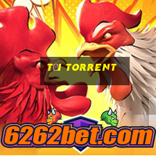 tải torrent