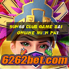 Sun68 Club Game Bài Online Miễn Phí