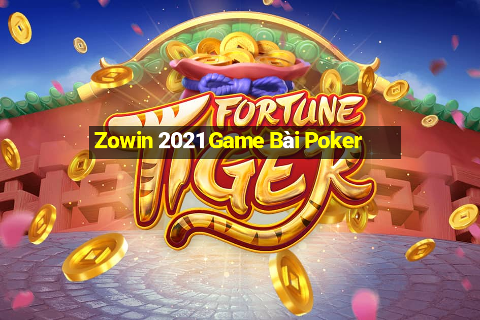 Zowin 2021 Game Bài Poker