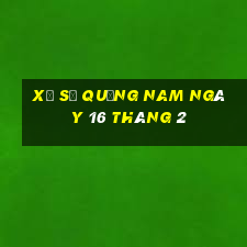 xổ số quảng nam ngày 16 tháng 2