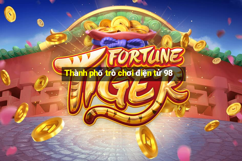 Thành phố trò chơi điện tử 98