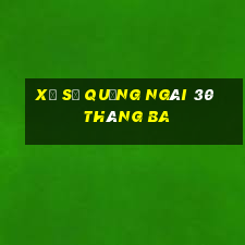 xổ số quảng ngãi 30 tháng ba