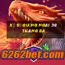 xổ số quảng ngãi 30 tháng ba