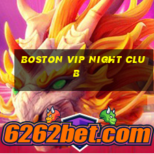 boston vip night club