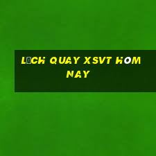 Lịch quay XSVT hôm nay